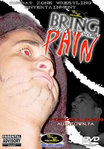 CZW "Bring On The Pain"  3/05/2004 DVD