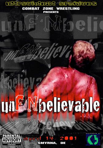 CZW "Un-F'n-Believable" 4/14/2001  DVD