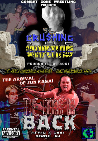 CZW "Crushing The Competition" & "The Boss Is Back" 2/10/2001 & 4/07/2001 DVD